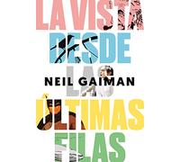 La vista desde las últimas filas: Ensayos seleccionados (No Ficción)