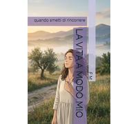 LA VITA A MODO MIO: quando smetti di rincorrere