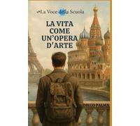 La vita come un’opera d’arte: Un viaggio alla ricerca della felicità perduta