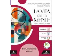 La vita della mente. Tempi e temi della filosofia. Per le Scuole superiori. Con e-book. Con espansione online. Dall'Umanesimo a Hegel (Vol. 2)