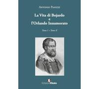 La vita di Boiardo e l'Orlando innamorato (Lumen)