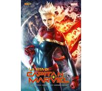 La vita di Captain Marvel (Marvel must-have)
