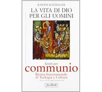 La vita di Dio per gli uomini (Communio)