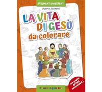 La vita di Gesù da colorare. Ediz. illustrata (Strumenti divertenti)