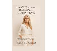 La vita di una ragazza dell’ Uptown: Il viaggio di Christie Brinkley da supermodella a icona