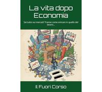 La vita dopo Economia: Sai tutto sui mercati! Tranne come entrare in quello del lavoro… (Magna cum Ansia)