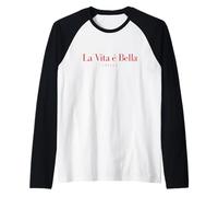 La Vita é bella Italia La vida es hermosa Italia viaje Italia Camiseta Manga Raglan