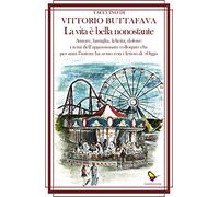 La vita è bella nonostante (Dispacci)
