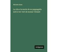 La vita e la morte de no pappagallo zoè lo ver-vert de monzu' Gresset