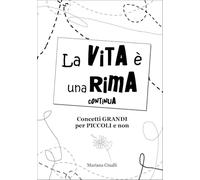 La vita è una rima continua