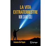 La vita extraterrestre: Non siamo soli