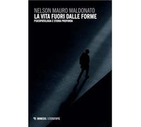 La vita fuori dalle forme. Psicopatologia e storia profonda (Eterotopie)