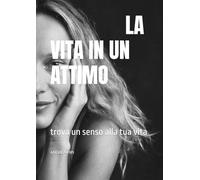 La vita in un attimo