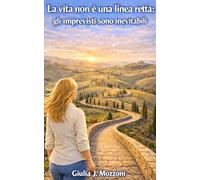 La vita non è una linea retta: gli imprevisti sono inevitabili