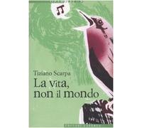 La vita, non il mondo (Contromano)