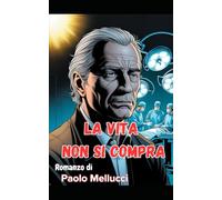 LA VITA NON SI COMPRA