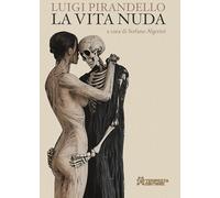 La vita nuda (Gli immortali)