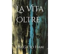 La Vita Oltre