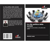 La vita politica della società: L'esperienza post-sovietica La vita politica della società