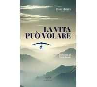 La vita può volare (Fuori collana)