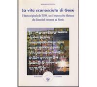 La vita sconosciuta di Gesù. Il testo originale del 1894 (I grandi precursori)