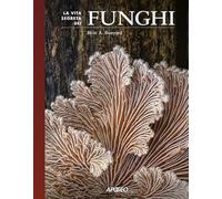 La vita segreta dei funghi