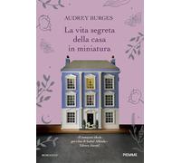 La vita segreta della casa in miniatura