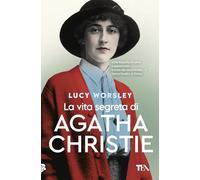 La vita segreta di Agatha Christie (Saggi best seller)