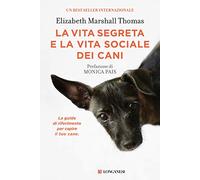 La vita segreta e la vita sociale dei cani (Nuovo Cammeo)