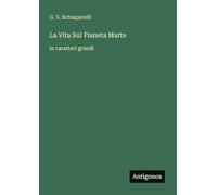 La Vita Sul Pianeta Marte: in caratteri grandi