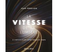 La vitesse de la lumière: A l'articulation entre espace et temps