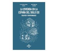 La vivienda en la España del siglo XXI: desafíos y oportunidades (Derecho - Biblioteca Universitaria de Editorial Tecnos)