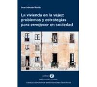 La Vivienda En La Vejez : Problemas Y Estrategias Para Envejecer En So