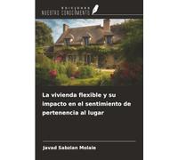 La vivienda flexible y su impacto en el sentimiento de pertenencia al lugar