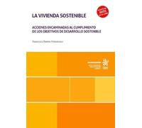 La vivienda sostenible. Acciones encaminadas al cumplimiento de los objetivos de desarrollo sostenible (Monografías)