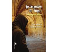 La vocación de Yago: San Diego de Alcalá