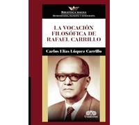 La vocación filosófica de Rafael Carrillo