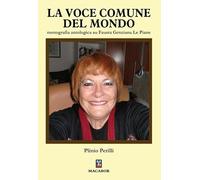 La voce comune del mondo. Monografia antologica su Fausta Genziana Le Piane (Nuova luce)