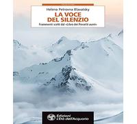 La voce del silenzio. Frammenti scelti dal «Libro dei Precetti d’Oro» (Tradizioni)