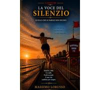 La voce del silenzio: Quello che le parole non dicono