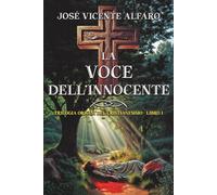 La voce dell’innocente: Mistero in Galilea (Trilogia Origini del Cristianesimo)