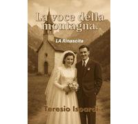 La Voce della Montagna: La Rinascita