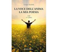 La voce dell'anima. La mia poesia. Top 15° libro (I diamanti)