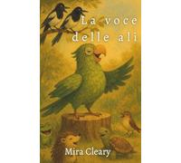 La voce delle ali: Quindici racconti di parole e insegnamenti leggeri (Le avventure di Smash)