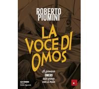La voce di Omos. Il giovane Omero alle prese con il mito (Narrativa)
