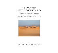 La voce nel deserto. Edizione definitiva