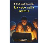 La voce nella scatola (Il club degli invisibili)