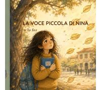 La voce piccola di Nina: Sull’autostima e il coraggio di farsi ascoltare