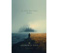 La Voie des Trois Vents: Un conte initiatique sur la force, le deuil et le lâcher-prise (SENTIERS)