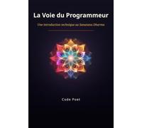La Voie du Programmeur: Une introduction technique au Sanatana Dharma